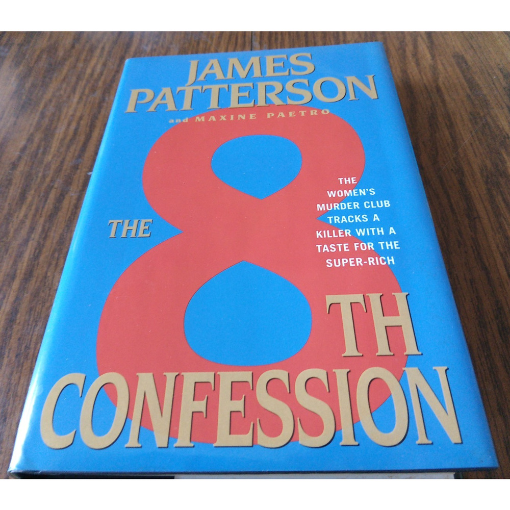 The 8th Confession By James Patterson And Maxine Peotro (2009 Little Brown & Co)